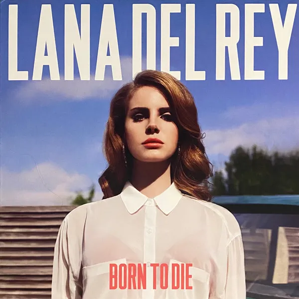 Lana Del Rey — Born To Die
