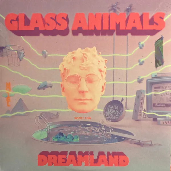 Glass Animals — Dreamland