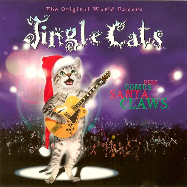 The Jingle Cats — Here Comes Santa Claws