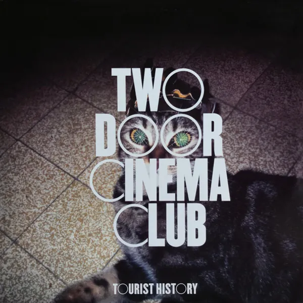 Two Door Cinema Club — Tourist History